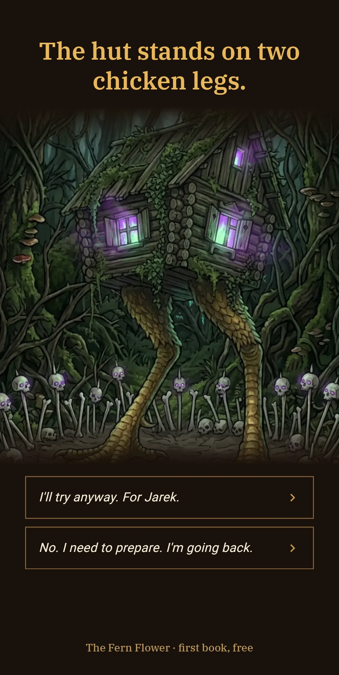 Baba Yaga's hut on chicken legs among skulls on poles, go in anyway or turn back